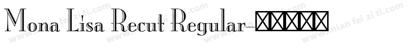 Mona Lisa Recut Regular字体转换